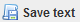 Save Text Button